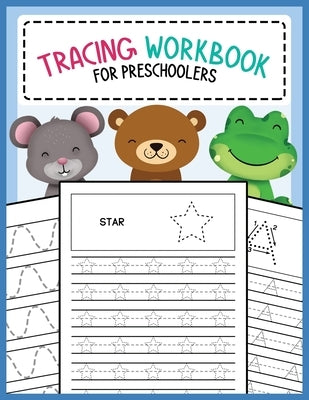Tracing Workbook for Preschoolers: Lines, Shapes, Letters, and Numbers Writing and Drawing Practice Activity Book for Preschool, Kindergarten, and Kid by Noosita, Nina