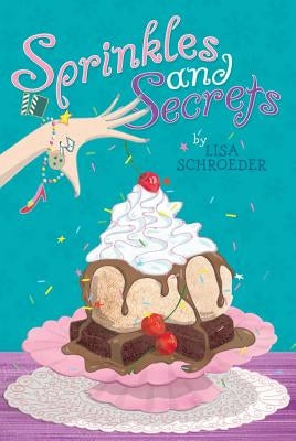 Sprinkles and Secrets by Schroeder, Lisa