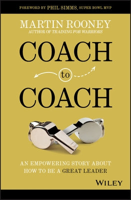 Coach to Coach: An Empowering Story about How to Be a Great Leader by Rooney, Martin