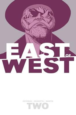 East of West Volume 2: We Are All One by Hickman, Jonathan