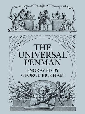 The Universal Penman by Bickham, George