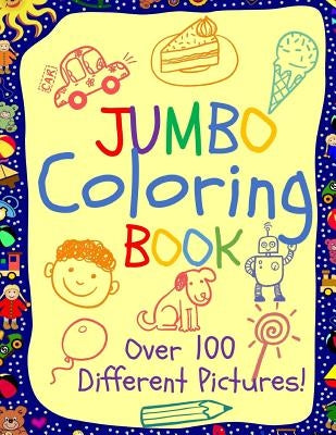 Jumbo Coloring Book: Jumbo Coloring Books for Kids: Giant Coloring Book for Children: Super Cute Coloring Book for Boys and Girls by Books, Busy Hands