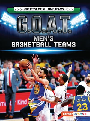 G.O.A.T. Men's Basketball Teams by Doeden, Matt