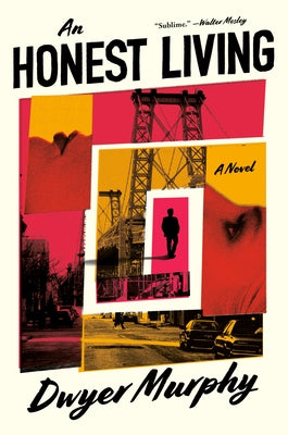 An Honest Living by Murphy, Dwyer