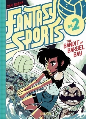 Fantasy Sports No. 2: The Bandit of Barbel Bay by Bosma, Sam