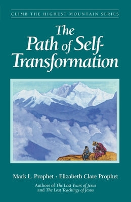 The Path of Self-Transformation by Prophet, Mark L.