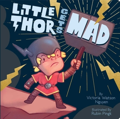 Little Thor Gets Mad by Nguyen, Victoria Watson