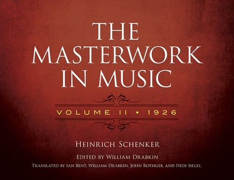 The Masterwork in Music: Volume II, 1926: Volume 2 by Schenker, Heinrich