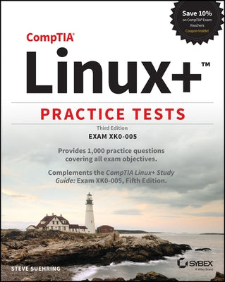 Comptia Linux+ Practice Tests: Exam Xk0-005 by Suehring, Steve