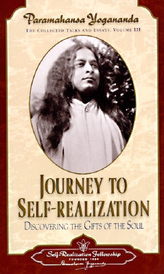 Journey to Self-Realization by Yogananda, Paramahansa