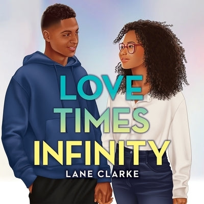 Love Times Infinity by Clarke, Lane