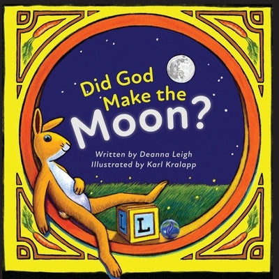 Did God Make the Moon? by Leigh, Deanna