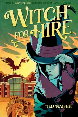 Witch for Hire by Naifeh, Ted