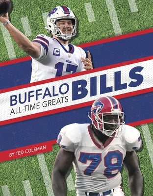 Buffalo Bills All-Time Greats by Coleman, Ted