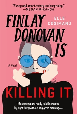 Finlay Donovan Is Killing It by Cosimano, Elle