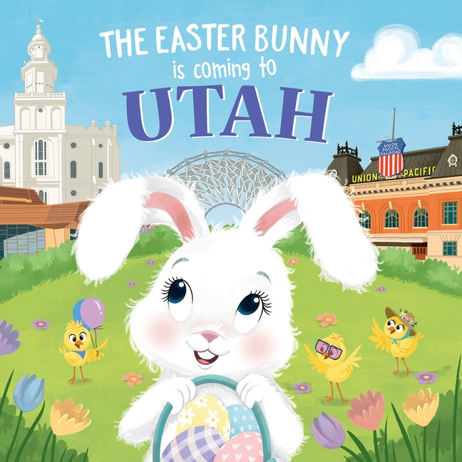 The Easter Bunny Is Coming to Utah by James, Eric
