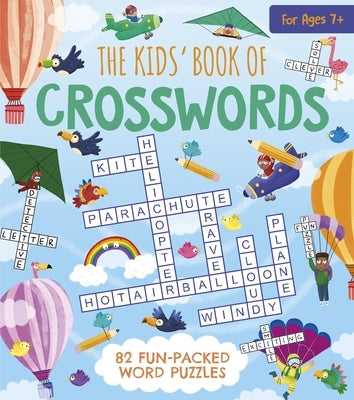 The Kids' Book of Crosswords: 82 Fun-Packed Word Puzzles by Tafuni, Gabriele