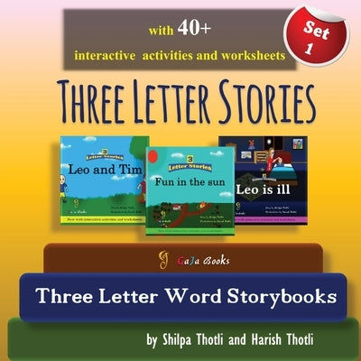 Three Letter Stories: Amazing collection of three preschool story and activity books with Three letter sight words by Thotli, Shilpa