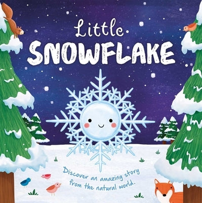 Nature Stories: Little Snowflake: Padded Board Book by Igloobooks