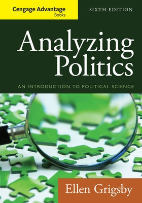 Cengage Advantage Books: Analyzing Politics by Grigsby, Ellen