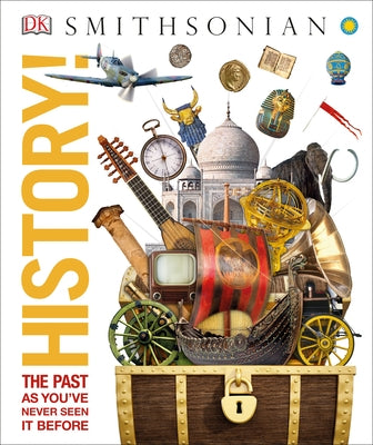 History!: The Past as You've Never Seen It Before by DK