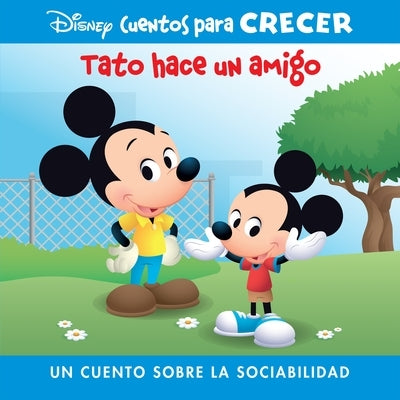 Disney Cuentos Para Crecer Tato Hace Un Amigo (Disney Growing Up Stories Ferdie Makes a Friend): Un Cuento Sobre La Sociabilidad (a Story about Caring by Pi Kids