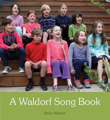 A Waldorf Song Book by Masters, Brien