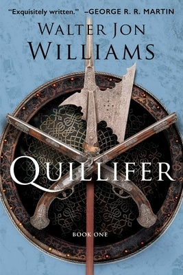 Quillifer by Williams, Walter Jon