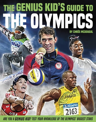 The Genius Kid's Guide to the Olympics by McDougall, Chr&#246;s