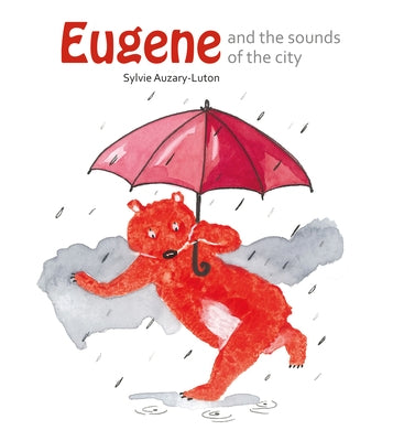 Eugene and the Sounds of the City by Auzary-Luton, Sylvie