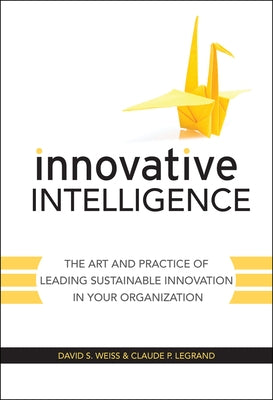 Innovative Intelligence by Weiss, David S.