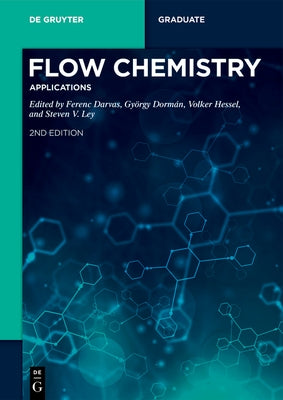 Flow Chemistry - Applications by Darvas, Ferenc