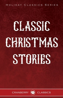 Classic Christmas Stories by MacDonald, George