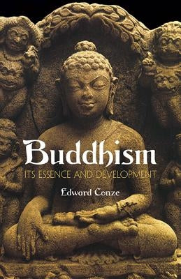 Buddhism: Its Essence and Development by Conze, Edward