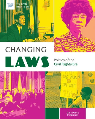 Changing Laws: Politics of the Civil Rights Era by Dodge Cummings, Judy