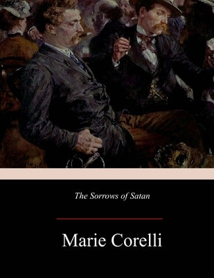 The Sorrows of Satan by Corelli, Marie