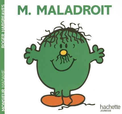 Monsieur Maladroit by Hargreaves, Roger