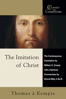 The Imitation of Christ: A Spiritual Commentary and Reader's Guide by Kempis, Thomas a.