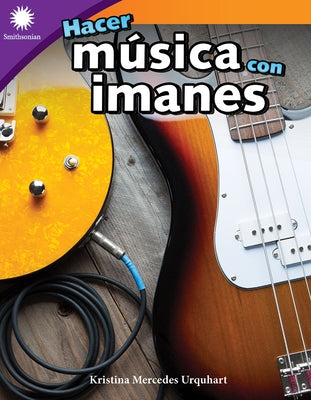 Hacer Música Con Imanes by Mercedes Urquhart, Kristina