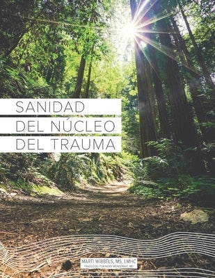 Sanidad del Núcleo Del Trauma by Monserrat, Nora