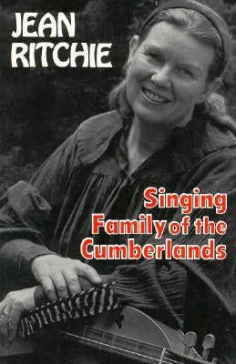 Singing Family of the Cumberlands by Ritchie, Jean