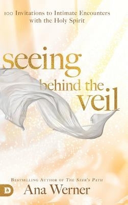 Seeing Behind the Veil by Werner, Ana