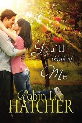 You'll Think of Me by Hatcher, Robin Lee