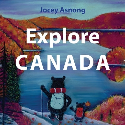 Explore Canada by Asnong, Jocey
