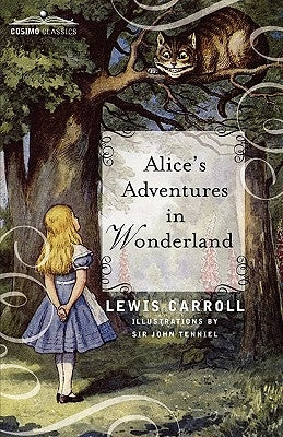 Alice's Adventures in Wonderland by Carroll, Lewis