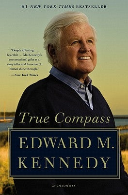 True Compass by Kennedy, Edward M.