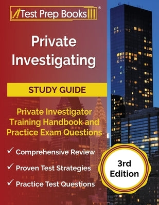 Private Investigating Study Guide: Private Investigator Training Handbook and Practice Exam Questions [3rd Edition] by Rueda, Joshua