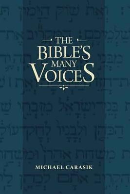 The Bible's Many Voices by Carasik, Michael