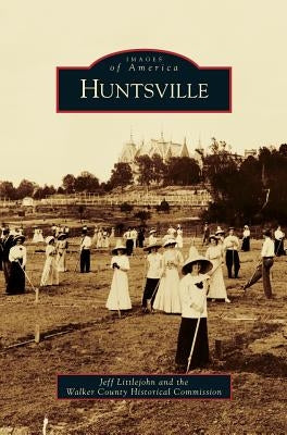 Huntsville by Littlejohn, Jeff