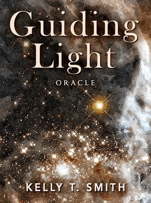 Guiding Light Oracle by Smith, Kelly T.